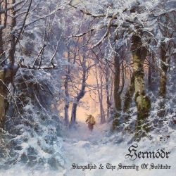 HERMODR - Skogsljud & The Serenity Of Solitude